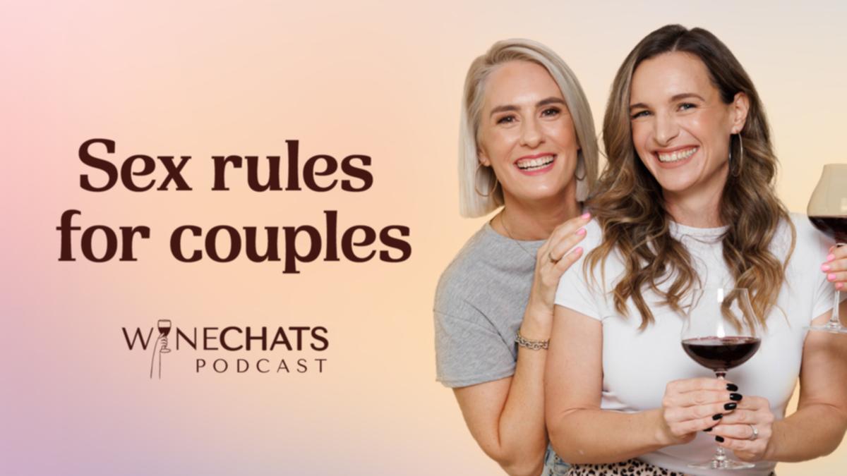 WINE CHATS: Are you ready to spice up your love life? Here are the top sex  rules for couples | The Nightly