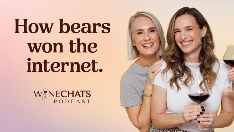 WINE CHATS: Would you rather be stuck in the woods with a bear or a man? We choose bears