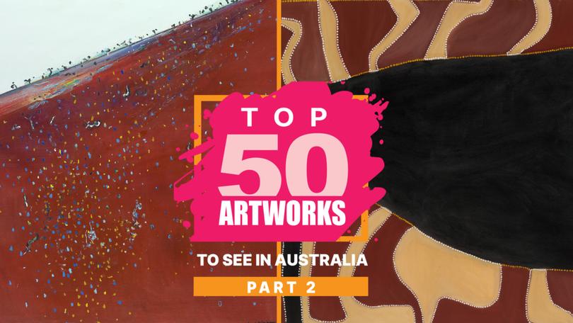 Australia's Top 50 Artworks - Part Two.