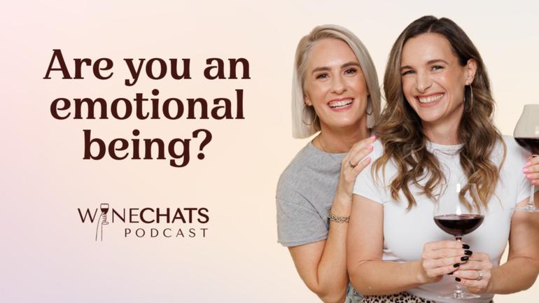 WINE CHATS: Are you an emotional being?