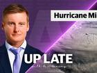 Up Late Thursday.  In tonight’s show, Harvey tears apart the conspiracy theories about Hurricane Milton and reviews two bizarre storm survival techniques.  Plus, why everyone’s talking about the peculiar choice of hosts for US election coverage, from a porn star to former Aussie Prime Minister, who’s in the hot seat?