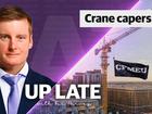 UP LATE: Harvey explains why a CFMEU official who scaled a 50-metre crane is in hot water and reveals the identity of a headline-grabbing union official who watched the bizarre high-wire standoff.