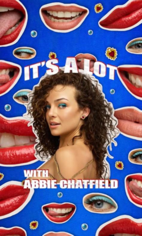 Abbie Chatfield's podcast It's a Lot.