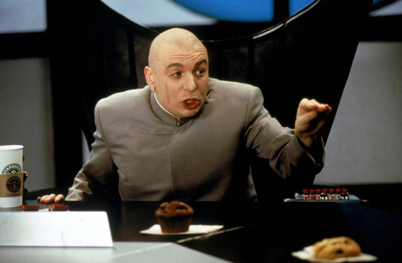 Mike Myers as Dr Evil.