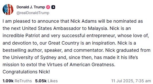 US President Donald Trump announced that Nick Adams has been nominated as the next Ambassador to Malaysia.