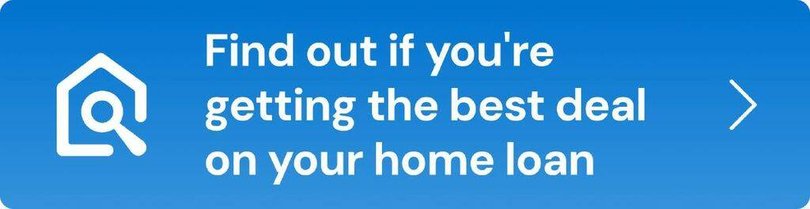 Find out if you're getting the best deal on your home loan