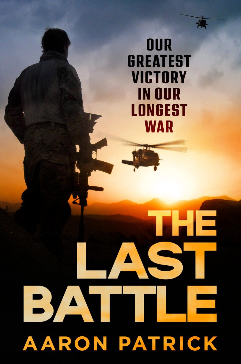 The cover of The Last Battle, a book written about Battle of Shah Wali Kot fought in Afghanistan in 2010 by Aaron Patrick to be published October 28, 2025, by Pan Macmillan. Picture: Unknown