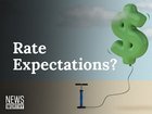Rate Expectations?