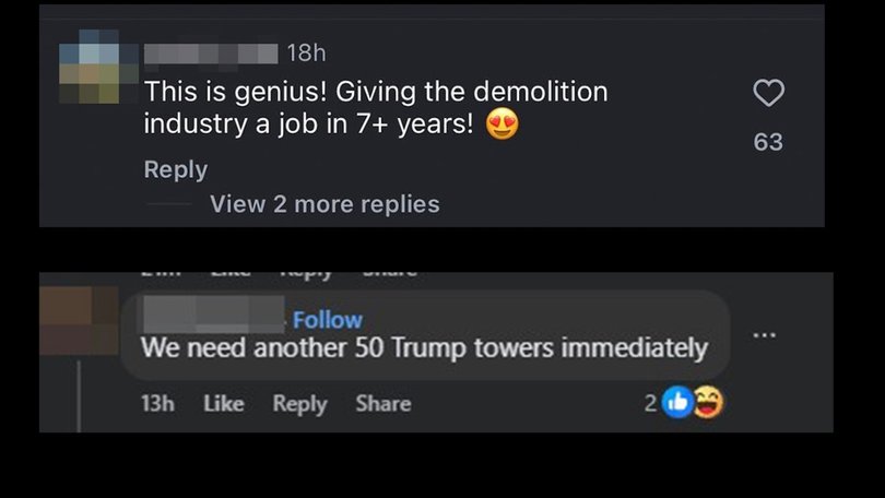 “We need another 50 Trump towers immediately,” one commenter writes. Picture: Supplied