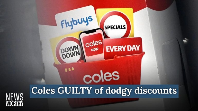 NEWS WORTHY: Huge fine looms as Coles GUILTY of dodgy discounts & Coalition to strip migrants of welfare